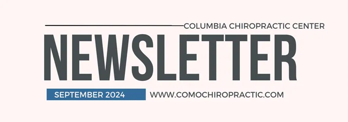 Chiropractic Columbia MO September 2024 Newsletter